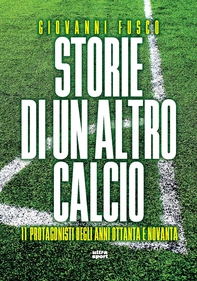 Storie di un altro calcio - Librerie.coop