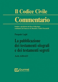 La pubblicazione dei testamenti olografi e dei testamenti segreti - Librerie.coop