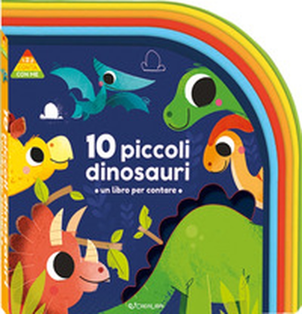 10 piccoli dinosauri. 1 2 3 conta con me - Librerie.coop
