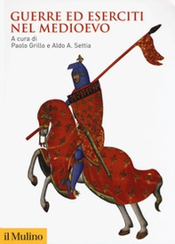 Guerre ed eserciti nel Medioevo - Librerie.coop