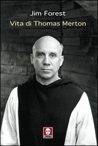 Vita di Thomas Merton - Librerie.coop