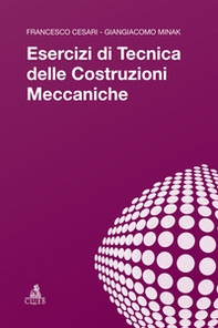 Esercizi di tecnica delle costruzioni meccaniche - Librerie.coop