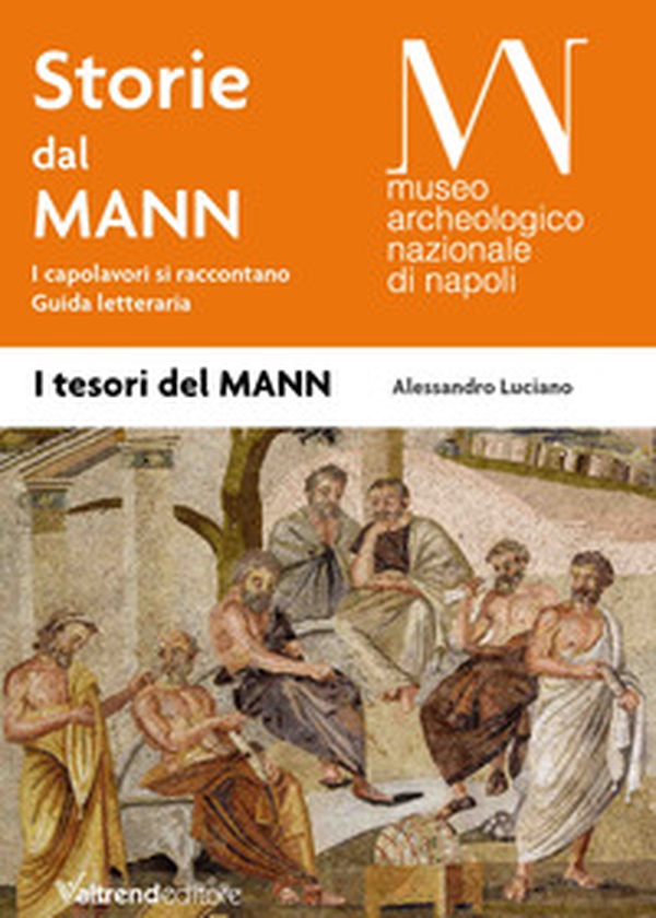 Storie dal MANN. I capolavori si raccontano. Guida letteraria - Librerie.coop Storie dal MANN. I capolavori si raccontano. Guida letteraria - Librerie.coop