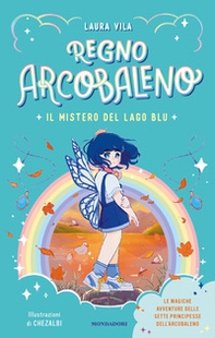 Il mistero del Lago Blu. Regno Arcobaleno - Librerie.coop Il mistero del Lago Blu. Regno Arcobaleno - Librerie.coop