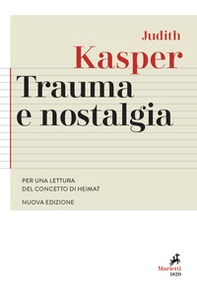 Trauma e nostalgia. Per una lettura del concetto di Heimat - Librerie.coop