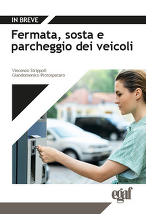 Fermata, sosta e parcheggio dei veicoli - Librerie.coop Fermata, sosta e parcheggio dei veicoli - Librerie.coop