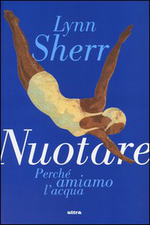 Nuotare. Perché amiamo l'acqua - Librerie.coop Nuotare. Perché amiamo l'acqua - Librerie.coop