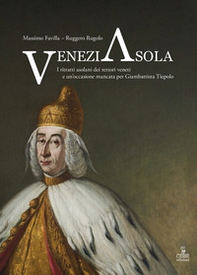 VeneziAsola. I ritratti asolani dei rettori veneti e un'occasione mancata per Giambattista Tiepolo - Librerie.coop VeneziAsola. I ritratti asolani dei rettori veneti e un'occasione mancata per Giambattista Tiepolo - Librerie.coop