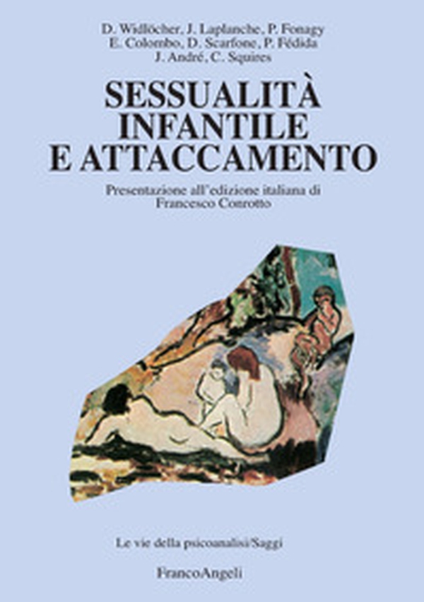 Sessualità infantile e attaccamento - Librerie.coop Sessualità infantile e attaccamento - Librerie.coop