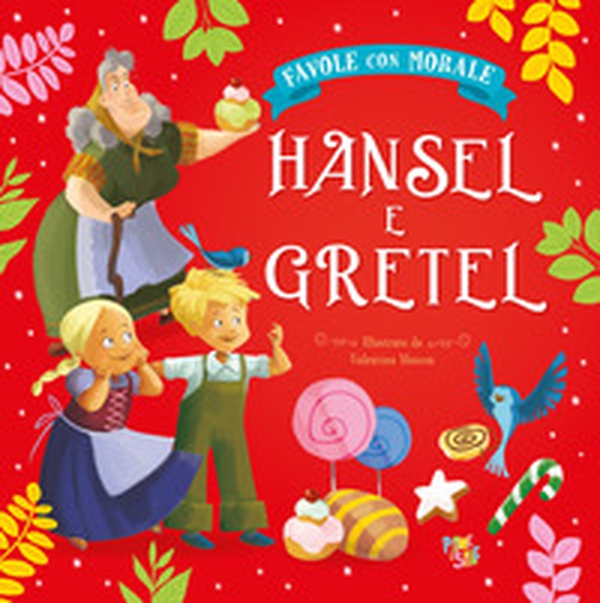 Hansel e Gretel. Favole con morale - Librerie.coop Hansel e Gretel. Favole con morale - Librerie.coop