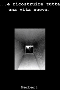 ...e ricostruire tutta una vita nuova. - Librerie.coop