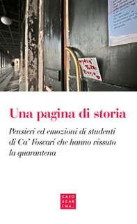 Una pagina di storia. Pensieri ed emozioni di studenti di Ca' Foscari che hanno vissuto la quarantena - Librerie.coop