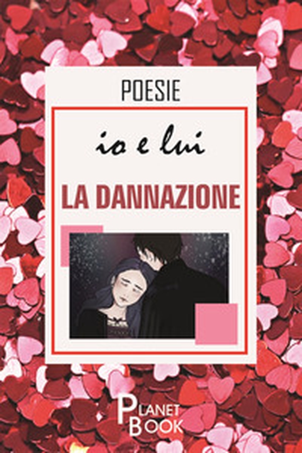 Io e lui. La dannazione - Librerie.coop Io e lui. La dannazione - Librerie.coop