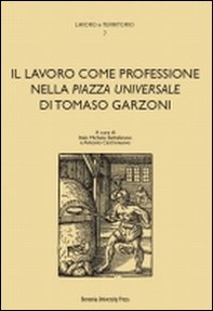 Il lavoro come professione nella «Piazza universale» di Tomaso Garzoni - Librerie.coop