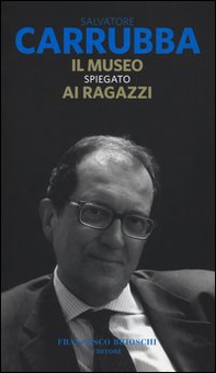 Il museo spiegato ai ragazzi - Librerie.coop