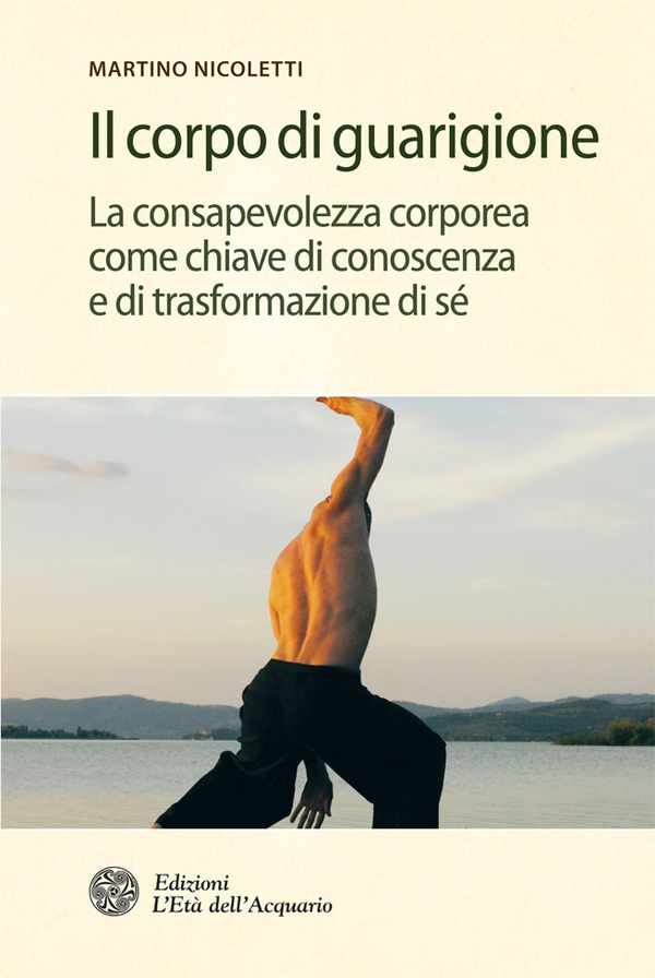 Il corpo di guarigione - Librerie.coop Il corpo di guarigione - Librerie.coop