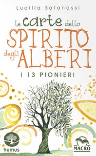 Le carte dello spirito degli alberi. I 13 pionieri - Librerie.coop