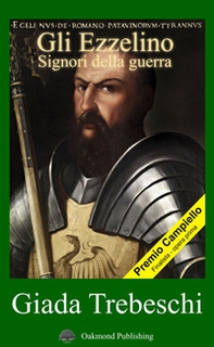 Gli Ezzelino. Signori della guerra - Librerie.coop