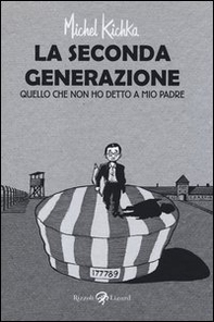 La seconda generazione. Quello che non ho mai detto a mio padre - Librerie.coop
