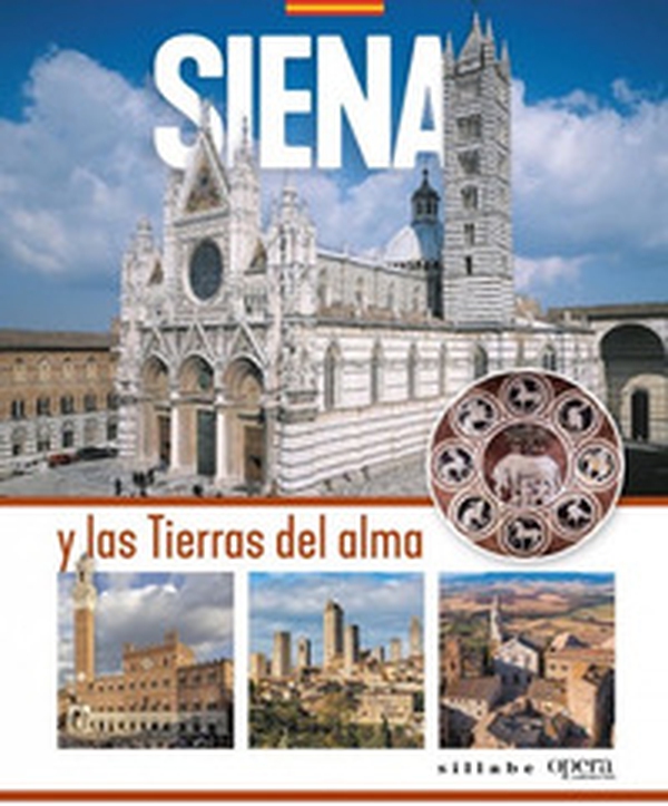 Siena y las tierras del alma - Librerie.coop Siena y las tierras del alma - Librerie.coop