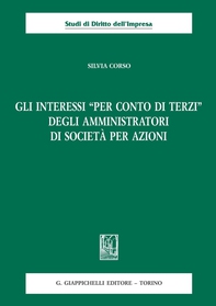 Gli interessi 'per conto di terzi' degli amministratori di societa' per azioni - Librerie.coop