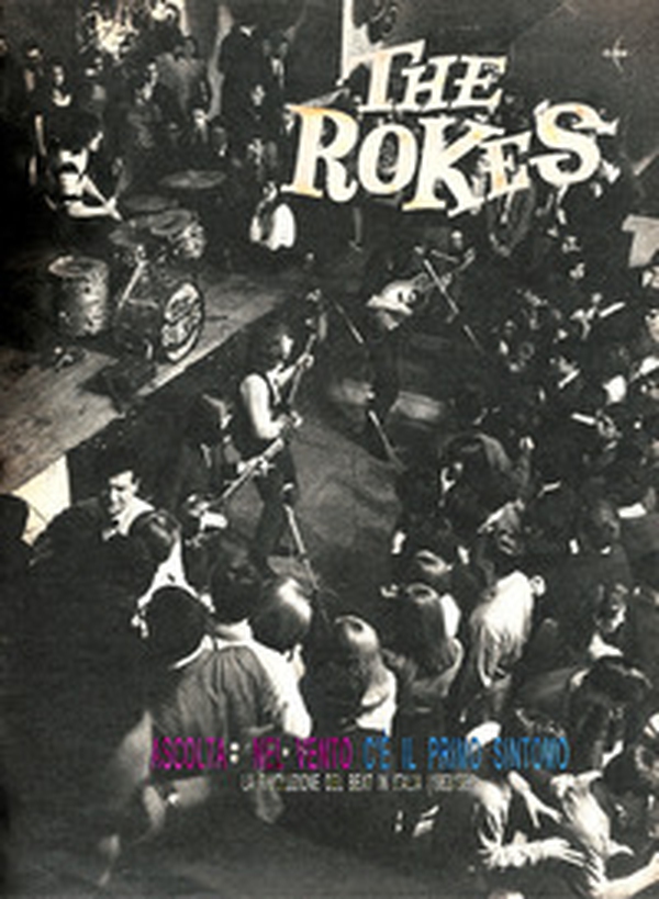 The Rokes. Ascolta nel vento c'è il primo sintomo. La rivoluzione del beat in Italia (1963/1966) - Librerie.coop The Rokes. Ascolta nel vento c'è il primo sintomo. La rivoluzione del beat in Italia (1963/1966) - Librerie.coop