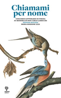 Chiamami per nome. Ragazzi. Concorso letterario di poesia in memoria di don Carlo Lamecchi - Librerie.coop