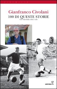100 di queste storie. Civ racconta vita e vite - Librerie.coop 100 di queste storie. Civ racconta vita e vite - Librerie.coop