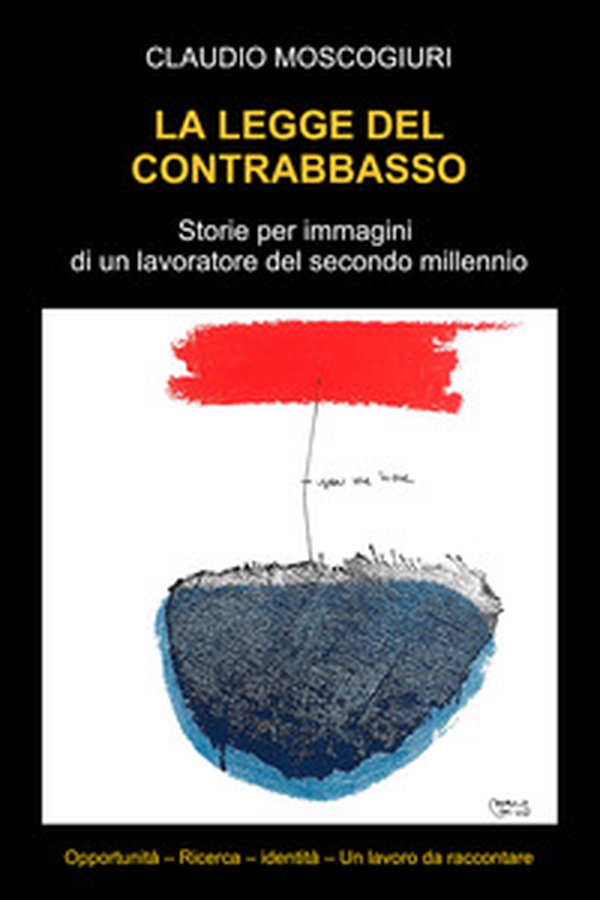 La legge del contrabbasso - Librerie.coop La legge del contrabbasso - Librerie.coop