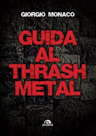 Guida al thrash metal - Librerie.coop