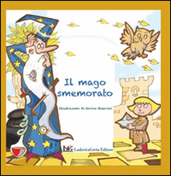 Il mago smemorato - Librerie.coop Il mago smemorato - Librerie.coop