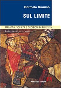 Sul limite. Malattia, società e decisioni in fin di vita - Librerie.coop