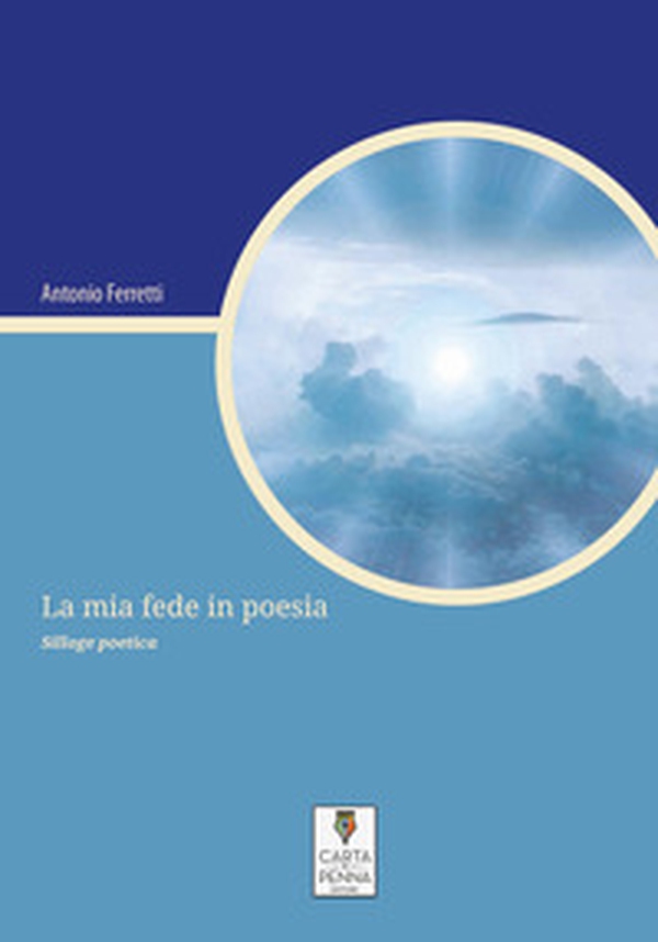 La mia fede in poesia - Librerie.coop La mia fede in poesia - Librerie.coop