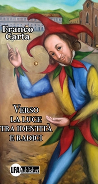 Verso la luce. Tra identità e radici - Librerie.coop