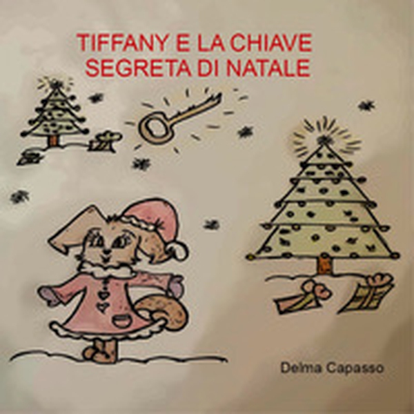 Tiffany e la chiave segreta di Natale - Librerie.coop Tiffany e la chiave segreta di Natale - Librerie.coop