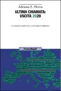 Ultima chiamata: uscita 2020. La scadenza europea per la sostenibilità ambientale - Librerie.coop Ultima chiamata: uscita 2020. La scadenza europea per la sostenibilità ambientale - Librerie.coop