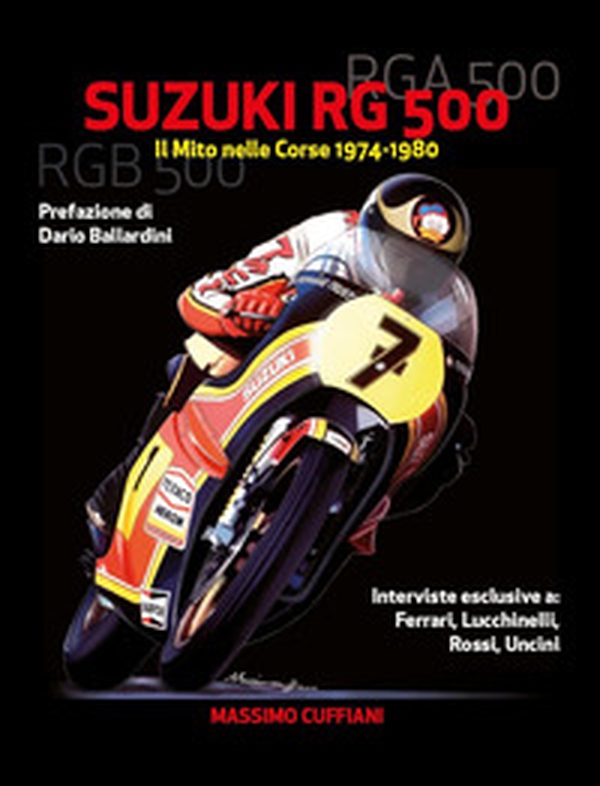 Suzuki RG 500. Il mito nelle corse 1974-1980 - Librerie.coop Suzuki RG 500. Il mito nelle corse 1974-1980 - Librerie.coop
