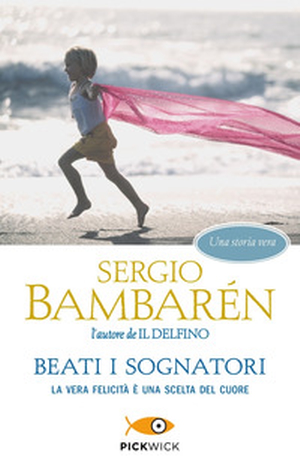 Beati i sognatori. La vera felicità è una scelta del cuore - Librerie.coop Beati i sognatori. La vera felicità è una scelta del cuore - Librerie.coop