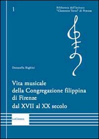 Vita musicale della Congregazione filippina di Firenze dal XVII al XX secolo - Librerie.coop