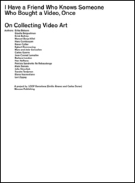 I have a friend who knows someone who bought a video, once - Librerie.coop