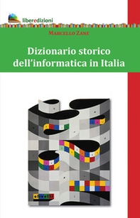 Dizionario storico dell'informatica in Italia - Librerie.coop