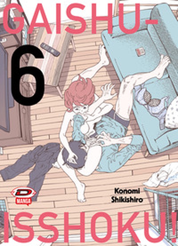 Gaishu Isshoku! Un gioco da ragazzi! - Vol. 6 - Librerie.coop Gaishu Isshoku! Un gioco da ragazzi! - Vol. 6 - Librerie.coop