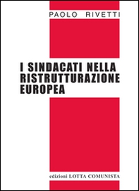 I sindacati nella ristrutturazione europea - Librerie.coop