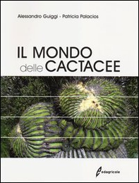 Il mondo delle cactacee - Librerie.coop