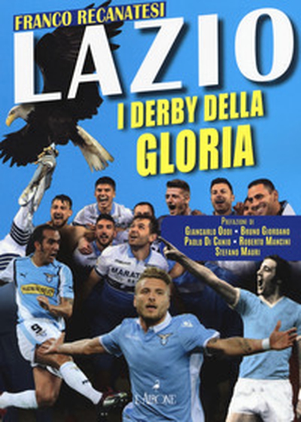 Lazio. I derby della gloria - Librerie.coop Lazio. I derby della gloria - Librerie.coop