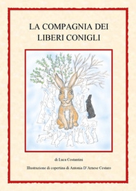 La compagnia dei liberi conigli - Librerie.coop