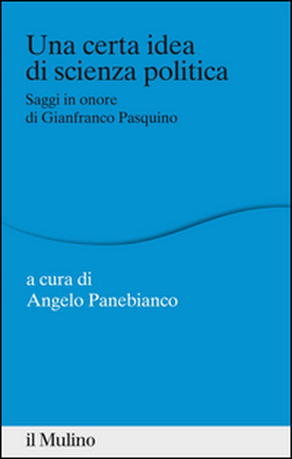 Una certa idea di scienza politica - Librerie.coop Una certa idea di scienza politica - Librerie.coop
