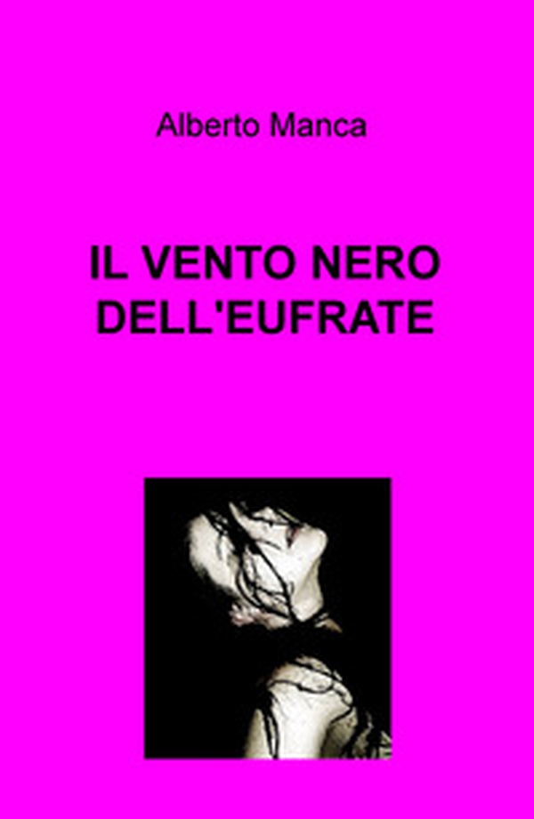 Il vento nero dell'Eufrate - Librerie.coop Il vento nero dell'Eufrate - Librerie.coop