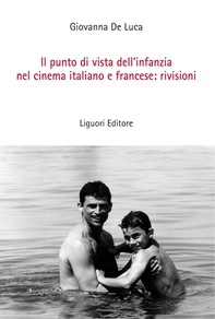 Il punto di vista dell’infanzia nel cinema italiano e francese: rivisioni - Librerie.coop Il punto di vista dell’infanzia nel cinema italiano e francese: rivisioni - Librerie.coop