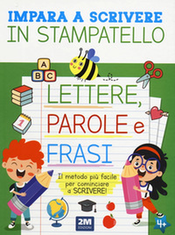 Impara a scrivere in stampatello lettere, parole e frasi - Librerie.coop Impara a scrivere in stampatello lettere, parole e frasi - Librerie.coop